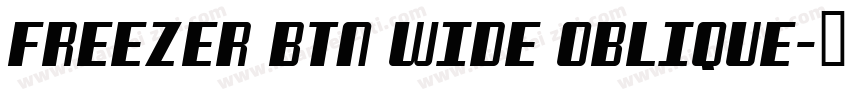 Freezer BTN Wide Oblique字体转换